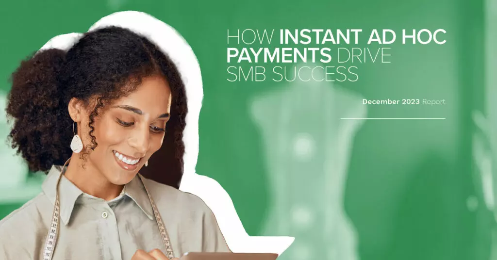 How Instant Ad Hoc Payments Drive SMB Success