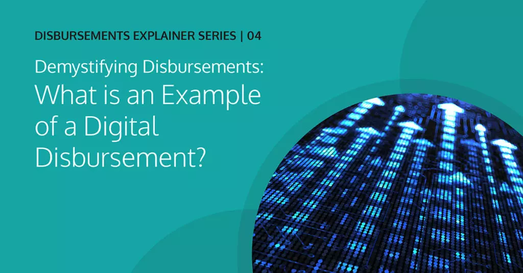 What is an example of a digital disbursement?