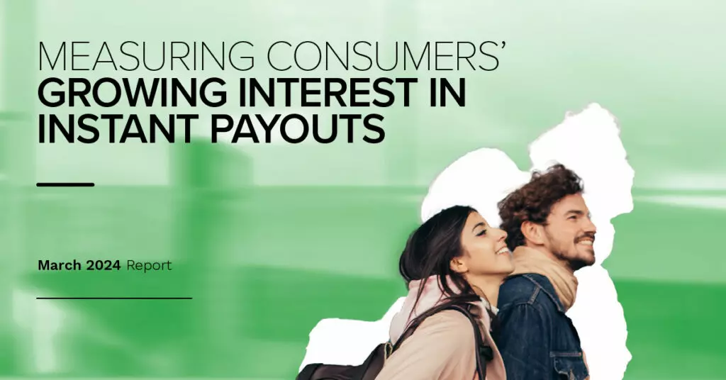 Research Report: Measuring Consumers' Growing Interest In Instant Payouts