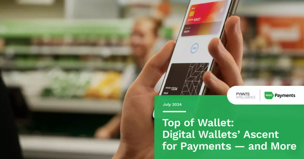 Top of Wallet: Digital Wallets' Ascent for Payments - and More