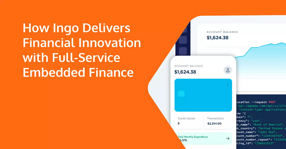 How Ingo Delivers Financial Innovation with Full-Service Embedded Finance