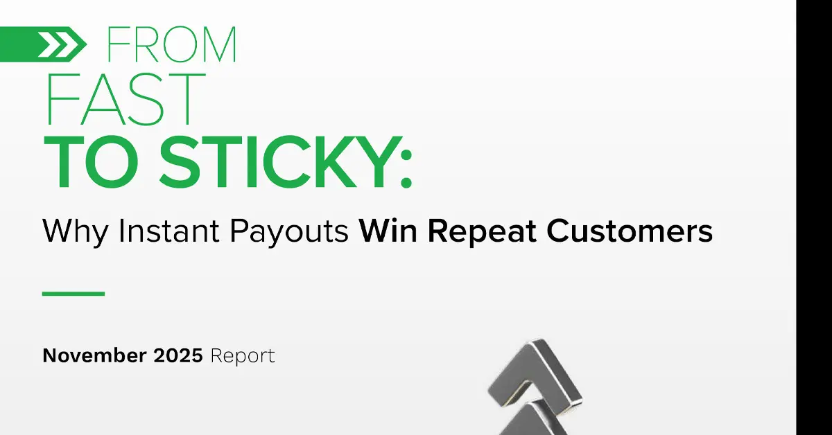 From Fast to Sticky: Why Instant Payouts Win Repeat Customers